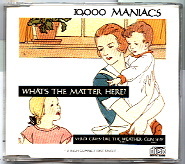 10,000 Maniacs - What's The Matter Here